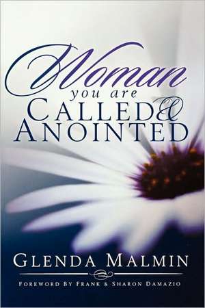 Woman You Are Called & Anointed de Glenda Malmin