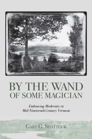 By the Wand of Some Magician de Gary G Shattuck