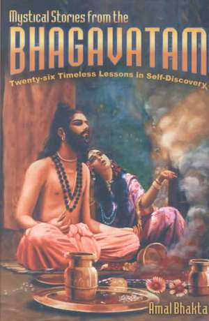 Mystical Stories from the Bhagavatam de Amal Bhakta