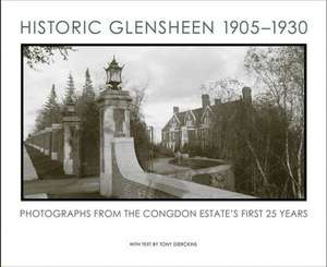 Historic Glensheen 19051930: Photographs of the Congdon Estate's First 25 Years de Tony Dierckins