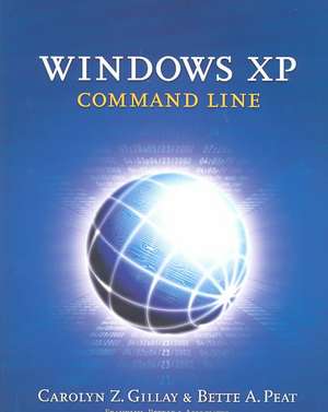 Windows XP: Command Line de Carolyn Z. Gillay