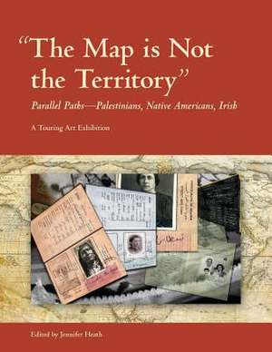 The Map Is Not the Territory de Jennifer Heath