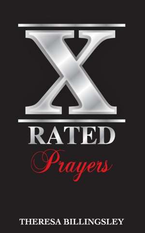 X-Rated Prayers de Theresa A Billingsley