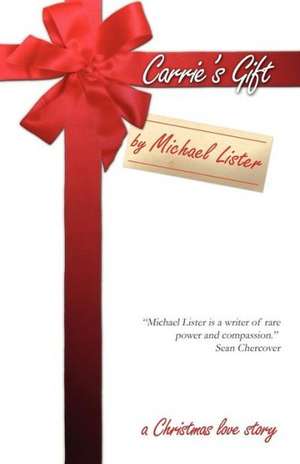 Carrie's Gift de Michael Lister