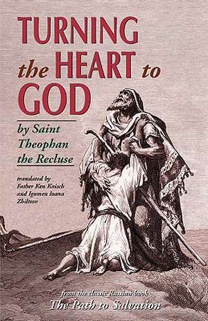 Turning the Heart to God de Theophan