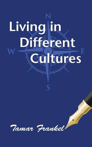 Living in Different Cultures de Tamar Frankel