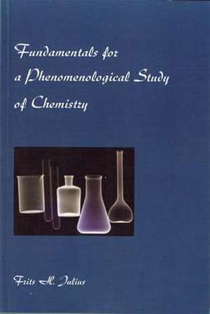 Fundamentals for a Phenomenological Study of Chemistry de Frits H. Julius