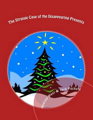 The Strange Case of the Disappearing Presents de Andrew West