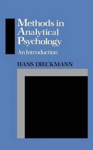 Methods in Analytical Psychology de Hans Dieckmann