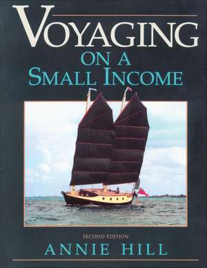 Voyaging on a Small Income de Annie Hill