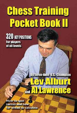 Chess Training Pocket Book II – How to Spot Tactics and How Far Ahead to Calculate de Lev Alburt