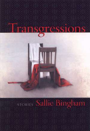 Transgressions: Stories de Sallie Bingham