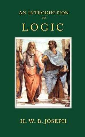 An Introduction to Logic de H. W. B. Joseph