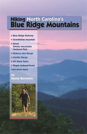 Hiking North Carolina's Blue Ridge Mountains de Danny Bernstein