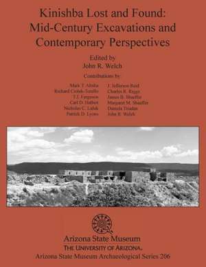 Kinishba Lost and Found: Mid-Century Excavations and Contemporary Perspectives de Mark T. Altaha