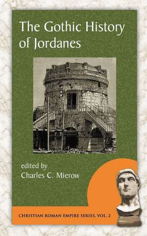 The Gothic History of Jordanes de Jordanes