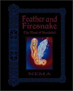 Feather and Firesnake de Nema