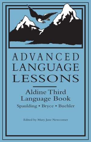 Advanced Language Lessons: Aldine Third Language Book de Frank E. Spaulding