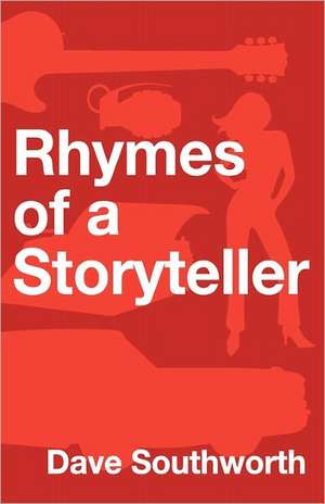 Rhymes of a Storyteller de Dave Southworth