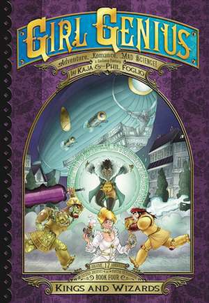 Girl Genius: The Second Journey of Agatha Heterodyne Volume 4 de Kaja Foglio