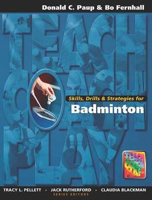 Skills, Drills & Strategies for Badminton de Don Paup