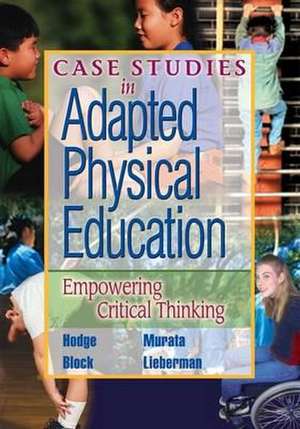 Case Studies in Adapted Physical Education de Samuel R. Hodge