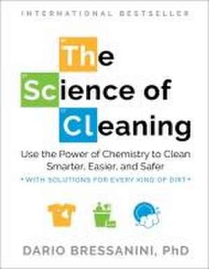 The Science of Cleaning de Dario Bressanini