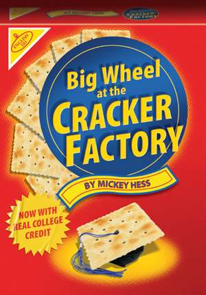 Big Wheel at the Cracker Factory de Mickey Hess