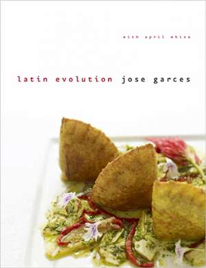 Latin Evolution de Jose Garces