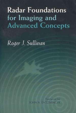 Radar Foundations for Imaging and Advanced Concepts de Roger A. Sullivan