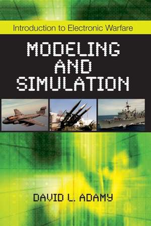 Introduction to Electronic Warfare Modeling and Simulation de David L. Adamy