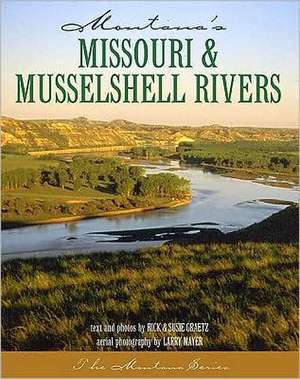 Missouri & Musselshell Rivers de Rick And Susie Graetz