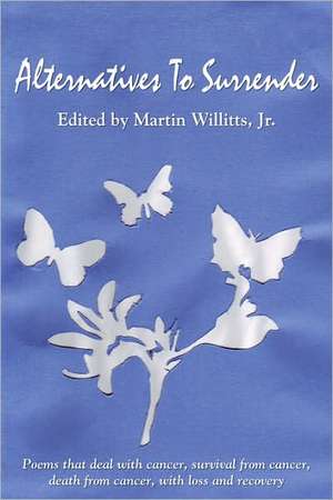 Alternatives To Surrender de Jr. Martin Willitts