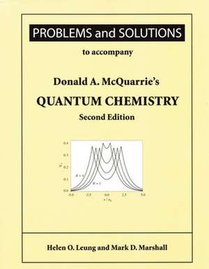 Quantum Chemistry: Problems and Solutions de Helen O. Leung