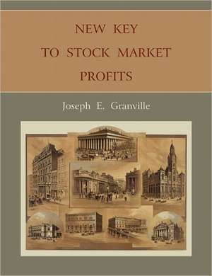 New Key to Stock Market Profits de Joseph E. Granville