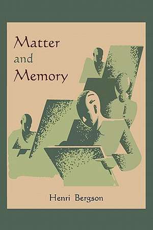 Matter and Memory de Henri Bergson