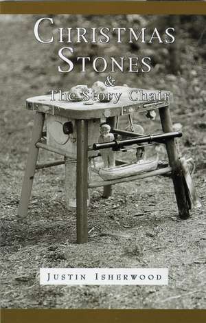 Christmas Stones & The Story Chair de Justin Isherwood