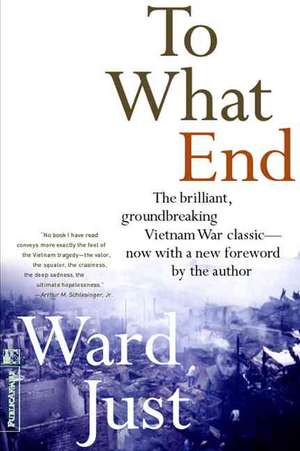 To What End? de Ward Just