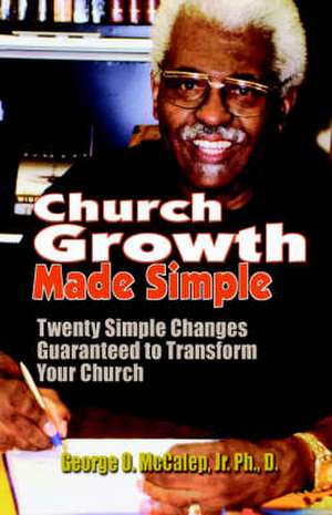 Church Growth Made Simple de Jr. McCalep, George O.