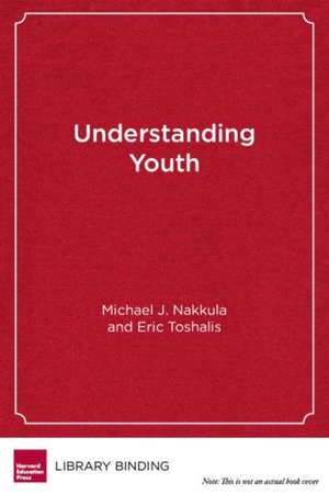 Understanding Youth de Michael J Nakkula