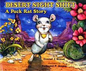 Desert Night Shift: A Pack Rat Story de Conrad J. Storad