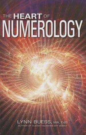 The Heart of Numerology de Lynn Buess