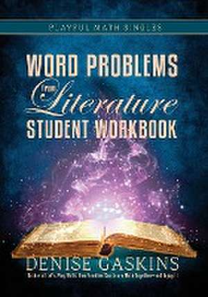 Word Problems Student Workbook de Denise Gaskins