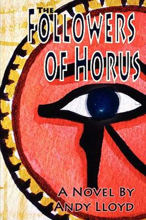 The Followers of Horus de Andy Lloyd