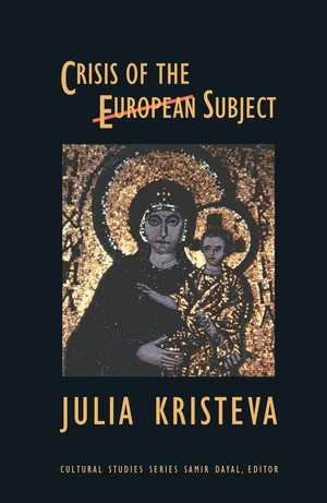 Crisis of the European Subject de Julia Kristeva