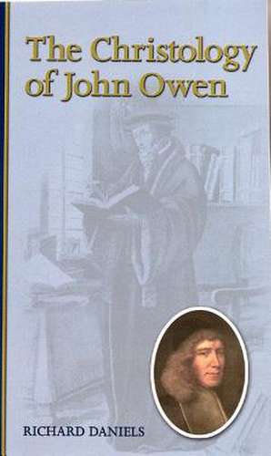 The Christology of John Owen de Richard Daniels