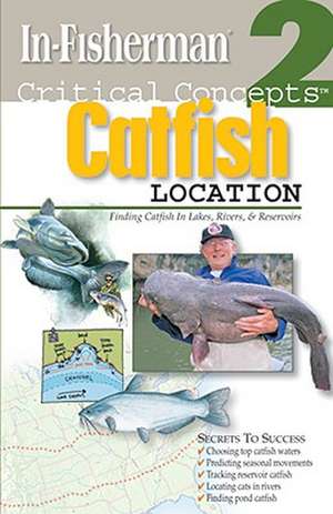 Critical Concepts 2: Catfish Location de In-Fisherman