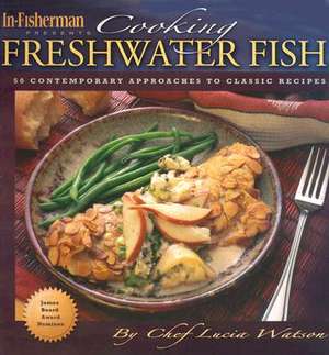 Cooking Freshwater Fish de Lucia Watson