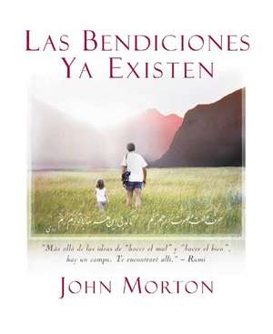 Las bendiciones ya existen de John Morton DCE