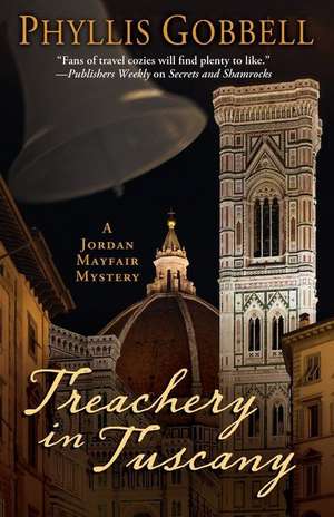 Treachery in Tuscany de Phyllis Gobbell